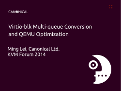 Virtio-blk Multi-queue Conversion and QEMU Optimization Ming Lei, Canonical Ltd. KVM Forum 2014