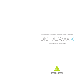 DIGITALWAX X HigH productivity rapid manufacturing systems