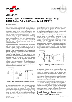 AN-4151 Half-Bridge LLC Resonant Converter Design Using ™) FSFR-Series Fairchild Power Switch (FPS