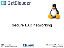 Secure LXC networking Marian HackMan Marinov CEO of 1H Ltd. &lt;&gt;