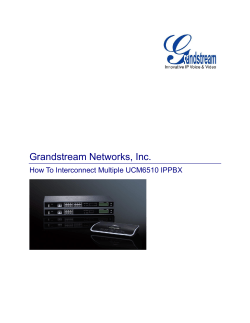 Grandstream Networks, Inc. How To Interconnect Multiple UCM6510 IPPBX