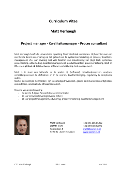 Curriculum Vitae  Matt Verhaegh Project manager - Kwaliteitsmanager - Proces consultant