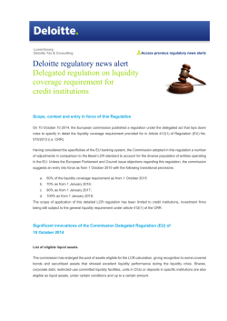 Deloitte regulatory news alert Delegated regulation on liquidity coverage requirement for credit institutions