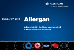 Allergan October 27, 2014 A Specialist in the Biopharmaceutical &amp; Medical Device Industries
