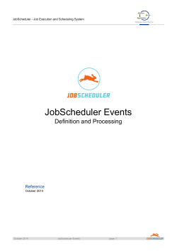 JobScheduler Events Definition and Processing Reference JobScheduler - Job Execution and Scheduling System