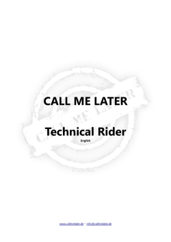 CALL ME LATER Technical Rider English www.callmelater.de