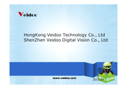 HongKong Veidoo Technology Co., Ltd ShenZhen Veidoo Digital Vision Co., Ltd 2013.04 www.veidoo.com