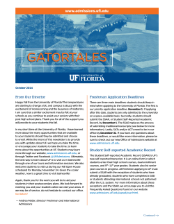 GATORTALES www.admissions.ufl.edu From Our Director Freshman Application Deadlines
