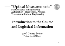 “Optical Measurements” Introduction to the Course and Logistical Information prof. Cesare Svelto