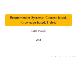 Recommender Systems: Content-based, Knowledge-based, Hybrid Radek Pel´ anek