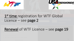 1 time registration for WTF Global Licence – see page 2