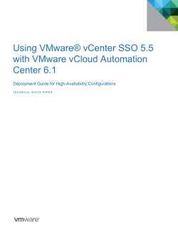Using VMware® vCenter SSO 5.5 with VMware vCloud Automation Center 6.1