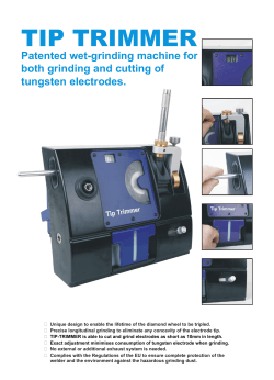 TIP TRIMMER Patented wet-grinding machine for both grinding and cutting of tungsten electrodes.