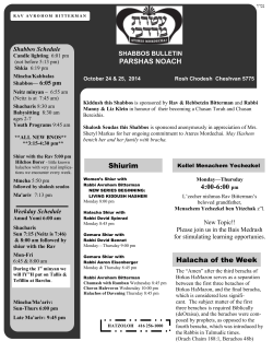 PARSHAS NOACH Shabbos Schedule 6:05 pm SHABBOS BULLETIN