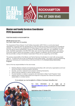 ROCKHAMPTON PH: 07 3909 9545 Mentor and Family Services Coordinator PCYC Queensland