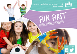 Fun First www.qe-leisure-centre.co.uk ities erm Activ