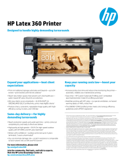 HP Latex 360 Printer Expand your applications—beat client expectations