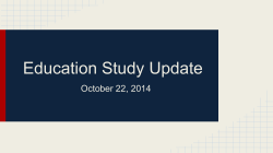 Education Study Update October 22, 2014