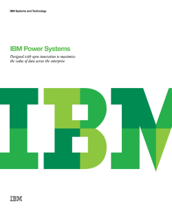 IBM Power Systems Designed with open innovation to maximize
