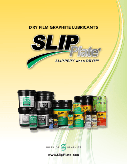 Dry film graphite lubricants SLIPPERY when DRY!™ www.slipplate.com