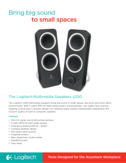 Bring big sound to small spaces The Logitech Multimedia Speakers z200