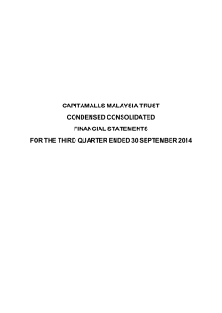 CAPITAMALLS MALAYSIA TRUST CONDENSED CONSOLIDATED FINANCIAL STATEMENTS