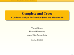Complete and True: A Uniform Analysis for Mention-Some and Mention-All Yimei Xiang