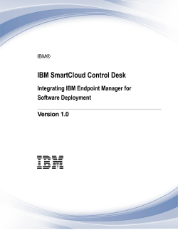 IBM SmartCloud Control Desk Integrating IBM Endpoint Manager for Software Deployment Version 1.0