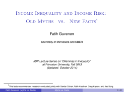 Income Inequality and Income Risk: Old Myths vs. New Facts Fatih Guvenen 1