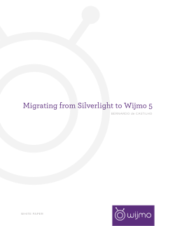 Migrating from Silverlight to Wijmo 5 BERNARDO de CASTILHO WHITE PAPER
