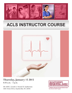 ACLS INSTRUCTOR COURSE Thursday, January 15 2015 8:30 a.m. - 5 p.m.