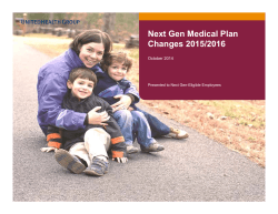 Next Gen Medical Plan Changes 2015/2016 October 2014 Presented to Next Gen-Eligible Employees