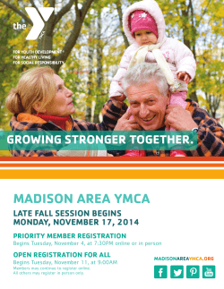 MADISON AREA YMCA GROWING STRONGER TOGETHER. LATE FALL SESSION BEGINS