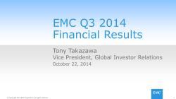 EMC Q3 2014 Financial Results Tony Takazawa Vice President, Global Investor Relations
