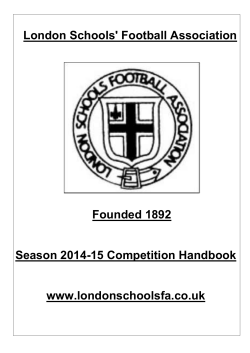 London Schools' Football Association Founded 1892 Season 2014-15 Competition Handbook