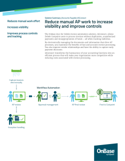 Reduce manual AP work to increase visibility and improve controls Increases visibility