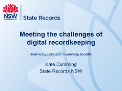 Meeting the challenges of digital recordkeeping Kate Cumming State Records NSW