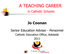 A TEACHING CAREER Jo Coonan in Catholic Schools Senior Education Adviser - Personnel