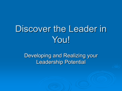 Discover the Leader in You! Developing and Realizing your Leadership Potential