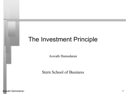 The Investment Principle Stern School of Business Aswath Damodaran 1
