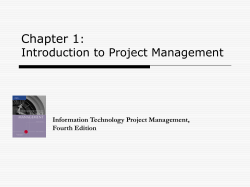 Chapter 1 : Introduction to Project Management Information Technology Project Management,