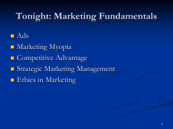 Tonight: Marketing Fundamentals Ads Marketing Myopia Competitive Advantage