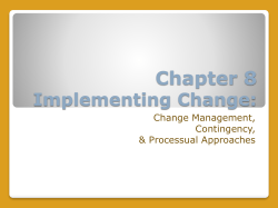 Chapter 8 Implementing Change: Change Management, Contingency,