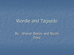 Wordle and Tagxedo By:  Sharon Baxley and Nicole Dove