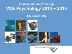 VCE Psychology 2013 − 2016 Implementation workshop July-August 2012