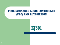 EJ501 PROGRAMMABLE LOGIC CONTROLLER (PLC) AND AUTOMATION 1