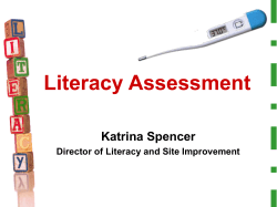 Literacy Assessment Katrina Spencer Director of Literacy and Site Improvement