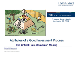 Attributes of a Good Investment Process Professor Shyam Sunder September 28, 2005