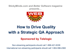 How to Drive Quality with a Strategic QA Approach Sponsored by Telelogic