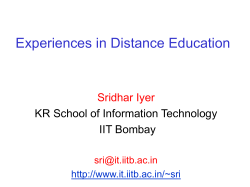Experiences in Distance Education Sridhar Iyer KR School of Information Technology IIT Bombay